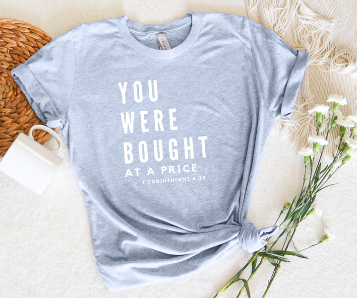 You Were Bought At A Price - T-Shirt