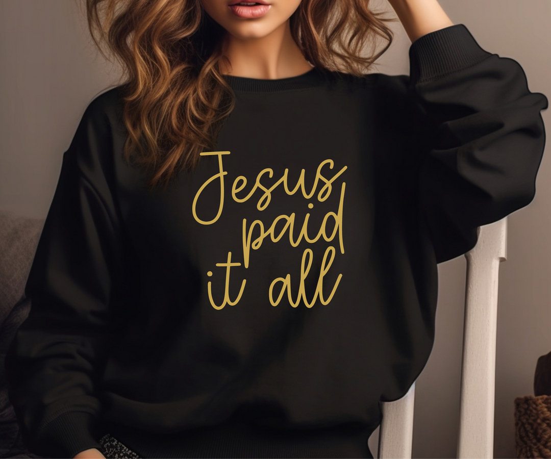 Jesus Paid it All Oopsie Sweatshirt - Black W/ Gold
