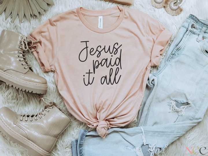 Jesus Paid It All T-Shirt