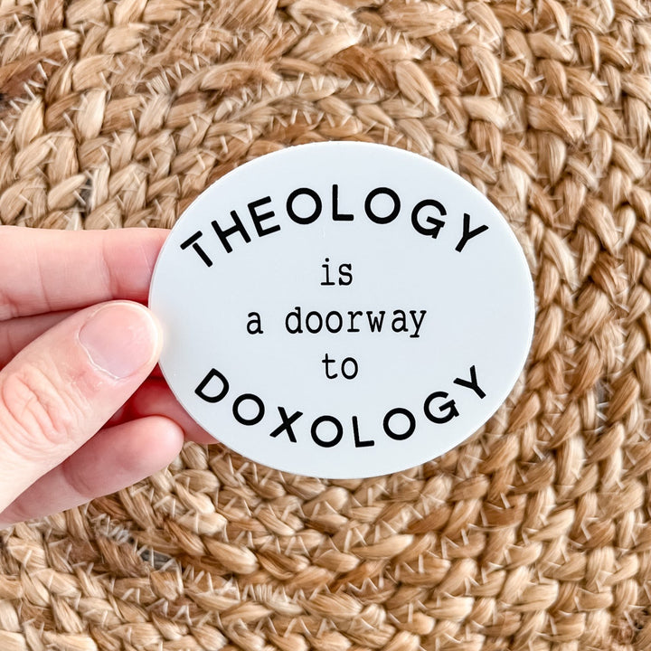 Theology is a Doorway to Doxology Sticker