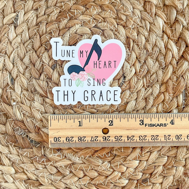 Tune My Heart To Sing Thy Grace Sticker