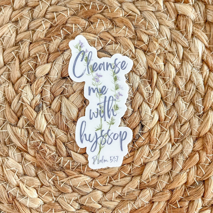 Cleanse Me With Hyssop Psalm 51:7 Sticker