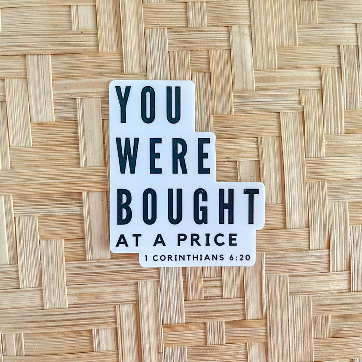 You Were Bought At A Price - 1 Corinthians - Sticker