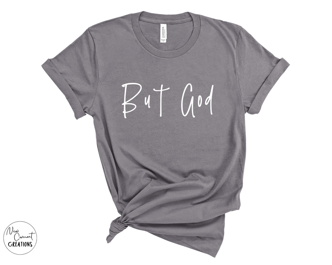 But God T-Shirt - Quick Ship