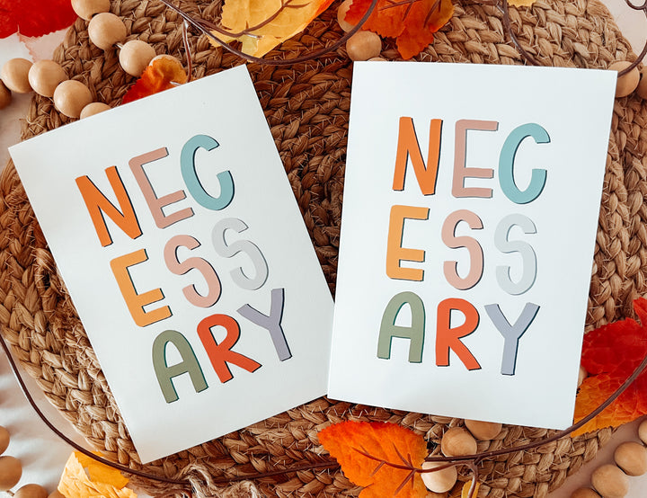 You Are Necessary - 5 x 7 Greeting Card