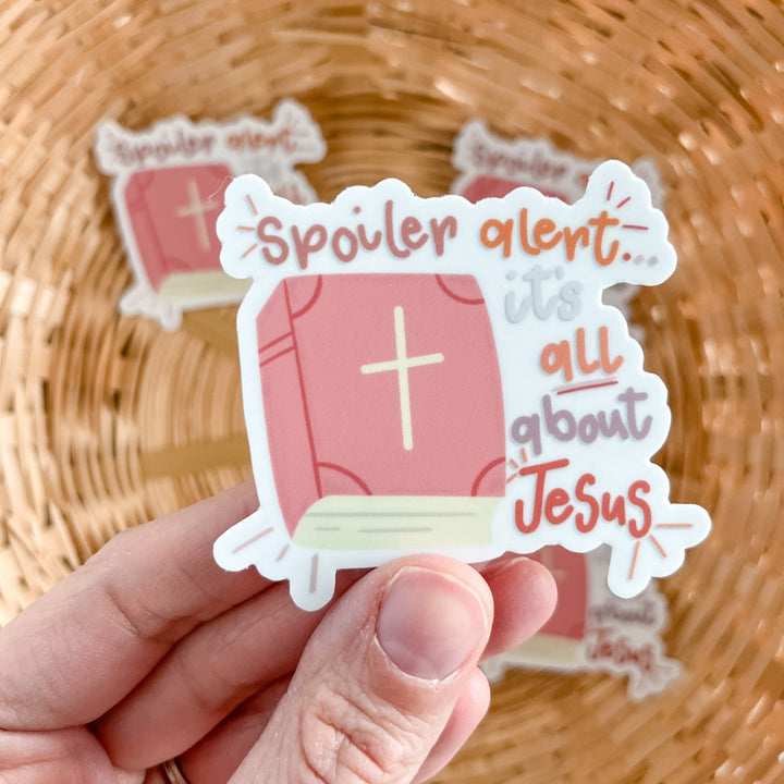 Spoiler Alert The Bible is All About Jesus Sticker