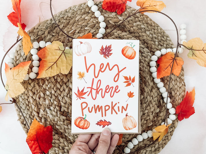 Hey There Pumpkin - 5 x 7 Greeting Card