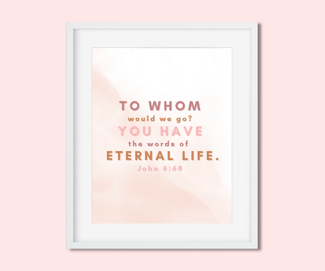 To Whom Would We Go Scripture 8x10 Art Print
